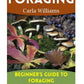Foraging: Beginner's Guide to Foraging Mushrooms and Berries: (Foraging Books, Forager Book) - Paperback